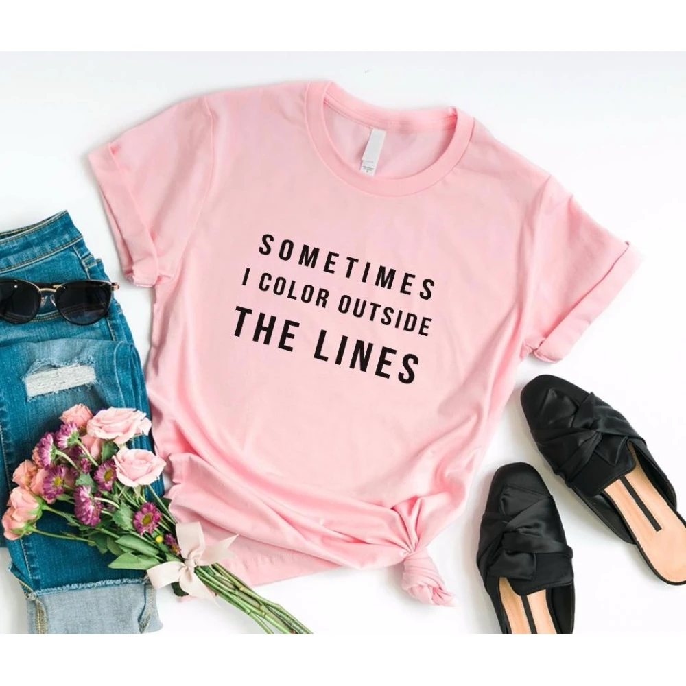 

Women T Shirt Sometimes I Color Outside The Lines Print Tshirt Women Short Sleeve O Neck T-shirt Ladies Tee Shirt TX5581