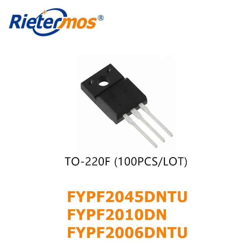 

100PCS FYPF2045DNTU Y2045DN FYPF2010DN Y2010DN FYPF2006DNTU Y2006DN TO220F HIGH QUALITY
