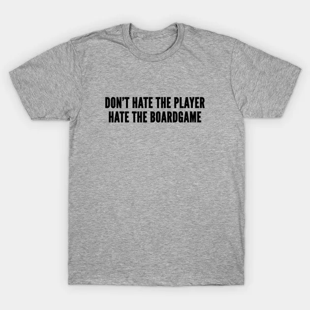 Мужская футболка с принтом Веселая надписью Geek Dont Hate The Player Boardgame забавная женская