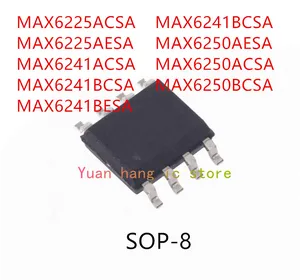 10PCS MAX6225ACSA MAX6225AESA MAX6241ACSA MAX6241BCSA MAX6241BESA MAX6241BCSA MAX6250AESA MAX6250ACSA MAX6250BCSA IC