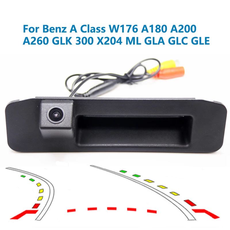 

Car Trunk handle Trajectory Tracks CCD HD Rear View Camera For Benz A Class W176 A180 A200 A260 GLK 300 X204 ML GLA GLC GLE