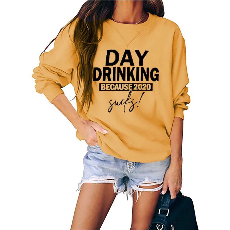

Women Hoodies DAY DRINKING BECAUSE 2020 Print Oversized Pullover Casual Sweatshirt O-neck Long Sleeve Hoodie Streetwear Female