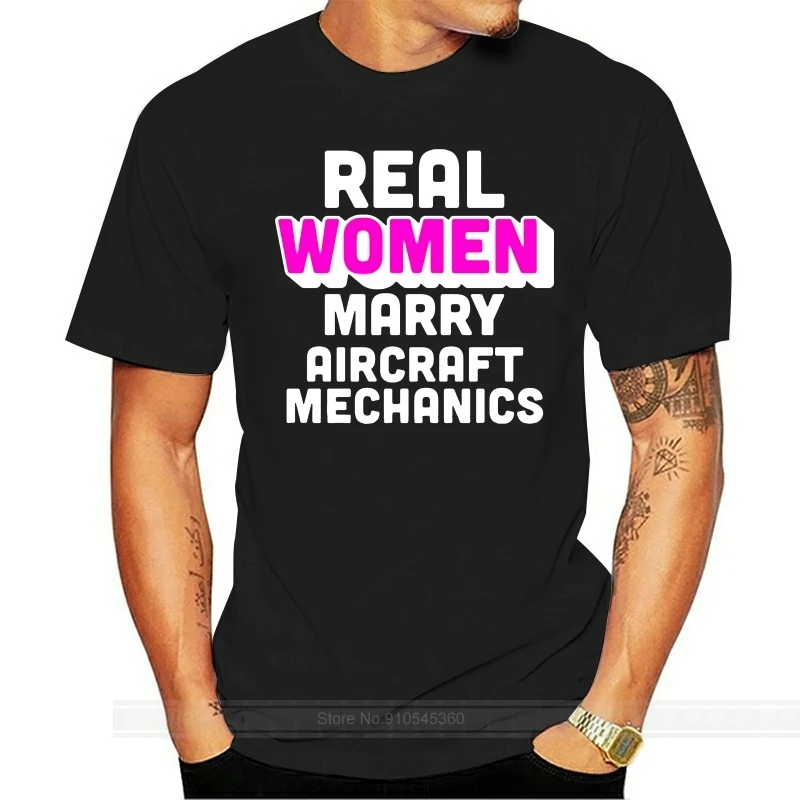 

male brand teeshirt men summer cotton t shirt Real Women Marry Aircraft Mechanics Womens T Shirt
