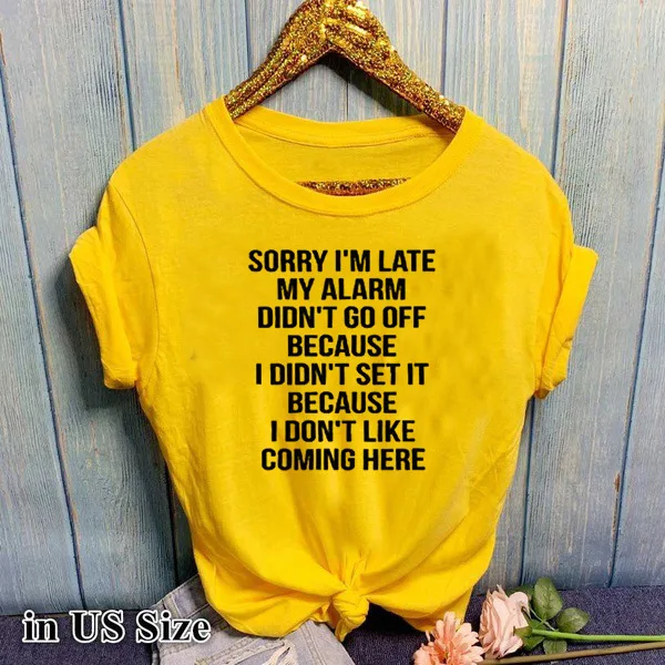 

Sorry I'm Late Letter Print T Shirt Women Short Sleeve O Neck Loose Tshirt Ladies Summer Women Tee Shirt Tops Camisetas Mujer