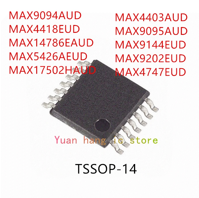 10PCS MAX9094AUD MAX4418EUD MAX14786EAUD MAX5426AEUD MAX17502HAUD MAX4403AUD MAX9095AUD MAX9144EUD MAX9202EUD MAX4747EUD IC