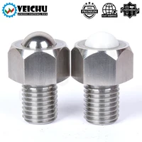 veichu roller plungers bolts type vcn312vcn313 pom ball stainless steel hex head conveyor ball rollers