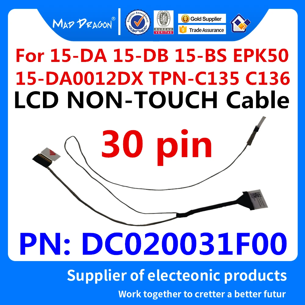 

New DC020031F00 L23064-001 For HP 15-DA 15-DB 15-BS EPK50 15-DA0012DX TPN-C135 TPN-C136 Laptop LVDS LCD Cable Non TOUCH Cable