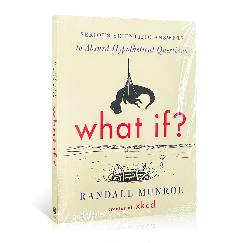 

What If Humor popular science books Serious scientific answers to absurd hypothetical questions English books for children kids