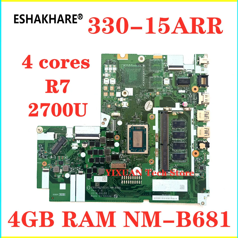 Для Lenovo ideapad 330 15ARR материнская плата портативного компьютера с 4 ядра R7 2700U 4G RAM DDR4