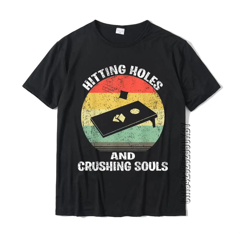 Hitting Holes And Crushing Souls Funny Retro Cornhole Lover T-Shirt Cotton Tops Tees Hip Hop T-Shirts Simple Style High Quality