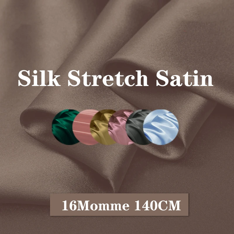 

16MM 140cm 92%silk 8%spandex Silk Stretch Satin Charmeuse Fabric for Dress Cheongsam DIY Sewing Plain Dyed Free Shipping Sale