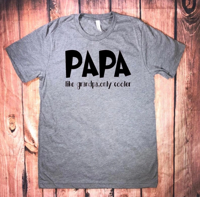 

Papa Like Grandpa Only Cooler Papa Shirt - Papa TShirt - Shirt For Papa - Papa Shirts - Gift for Papa Unisex T-Shirt- L965