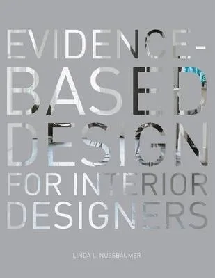 

Дизайн на основе доказательств для дизайнеров интерьера