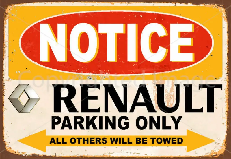 

NOTICE RENAULT CARS PARKING ONLY METAL TIN SIGN POSTER WALL PLAQUE