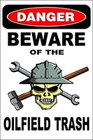 danger beware of the oilfield trash metal novelty sign metal signs tin plaque wall art poster