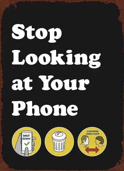 

Stoping at Your Phone Tin Sign art wall decoration,