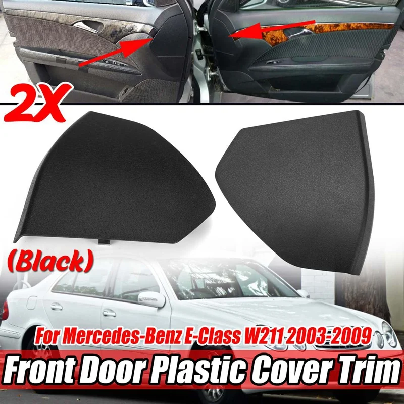 

Black W211 Car Front Door Plastic Cover Trim Shell for Mercedes Benz E-Class W211 2003-2009 2117270148 2117270248