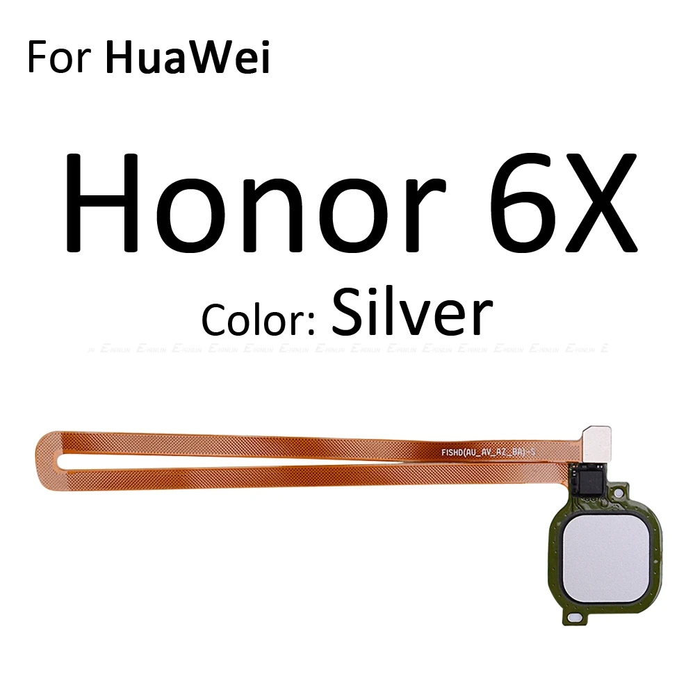 Сканер отпечатков пальцев разъем для Huawei Honor 6C 6A 6X 5C Pro GR5 сенсорный сенсор ID Главная Кнопка возврата ключ гибкий кабель - Цвет: For Honor 6X Silver