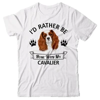 fashion brand tops male tshirt men cavalier king charles spaniel t shirt id rather be home with my men cotton tees streetwear