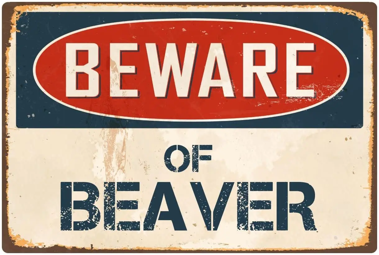 

StickerPirate Beware of Beaver 8 x 12 Vintage Aluminum Retro Metal Sign VS044