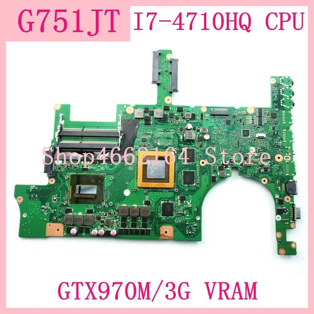 

G751JT I7-4710 CPU GTX970M/3G Laptop motherboard For ASUS G751J G751 G751JT G751JY REV2.5 Notebook Mainboard tested OK