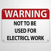 notice sign warning sign warning not to be used for electrical work road sign warning signs metal sign