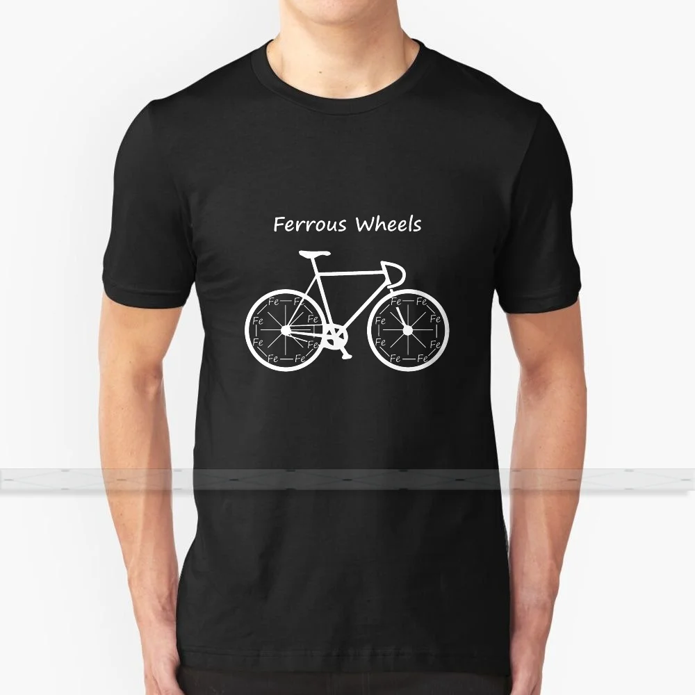 

Ferrous Wheels , Chemistry Bicycle T - Shirt Men'S Women'S Summer 100% Cotton Tees Newest Top Popular T Shirts Geeky Geek