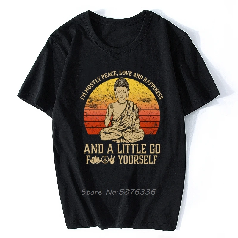 

Best I'm Mostly Peace Love Happiness Retro Buddha Namaste Yoga T Shirt Zen Master Tee Cool Casual Pride T Shirt Men