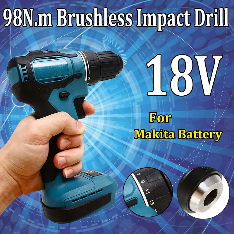 

18V 98Nm Electric Cordless Brushless Impact Drill Hammer Drill Screwdriver DIY Power Tool Rechargable For Makita Battery