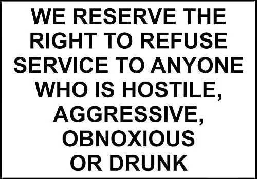 

We Reserve The Right to Refuse Service to Anyone Sign Funny Yard Sign Outdoors Warning Signs Metal Sign 8X12 Inches