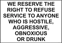 we reserve the right to refuse service to anyone sign funny yard sign outdoors warning signs metal sign 8x12 inches