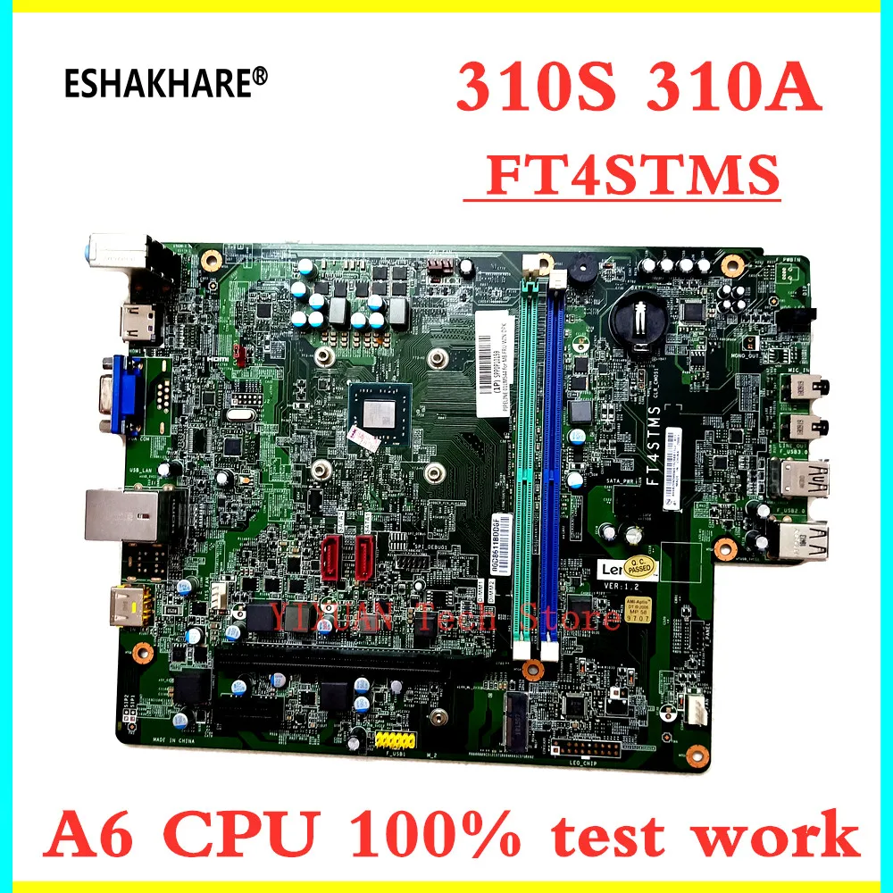 

FT4STMS for Lenovo ideacentre 310S 310a motherboard with AMD E2/A4/A6 CPU FT4STMS motherboard 100% test work