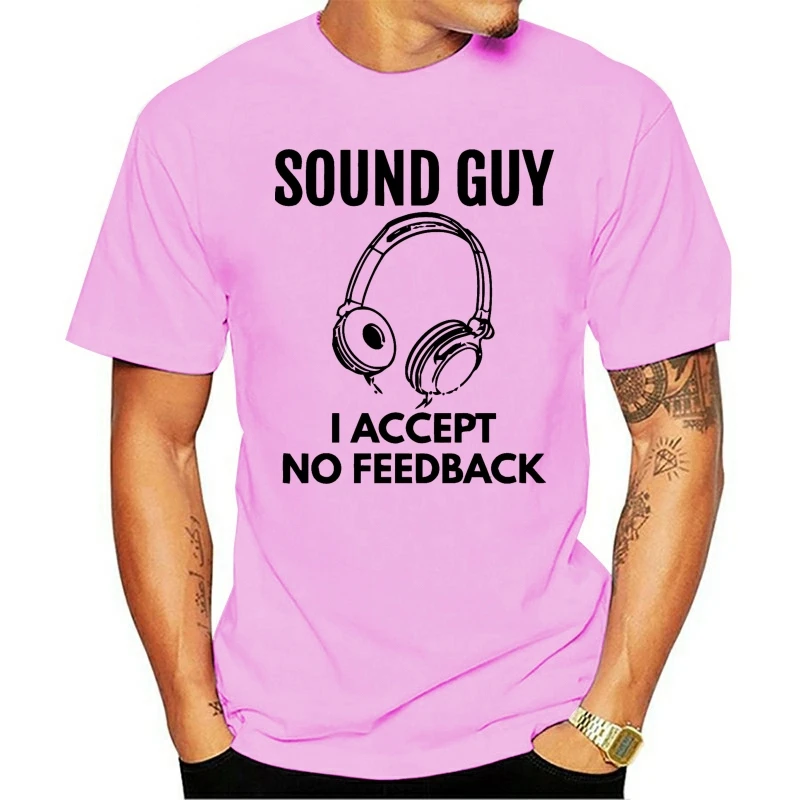 

2021 Fashion 100% Cotton O-neck T-shirt WORLDS BEST SOUND ENGINEER Sound Guy I Accept No Feedback Men Clothing Plus Size