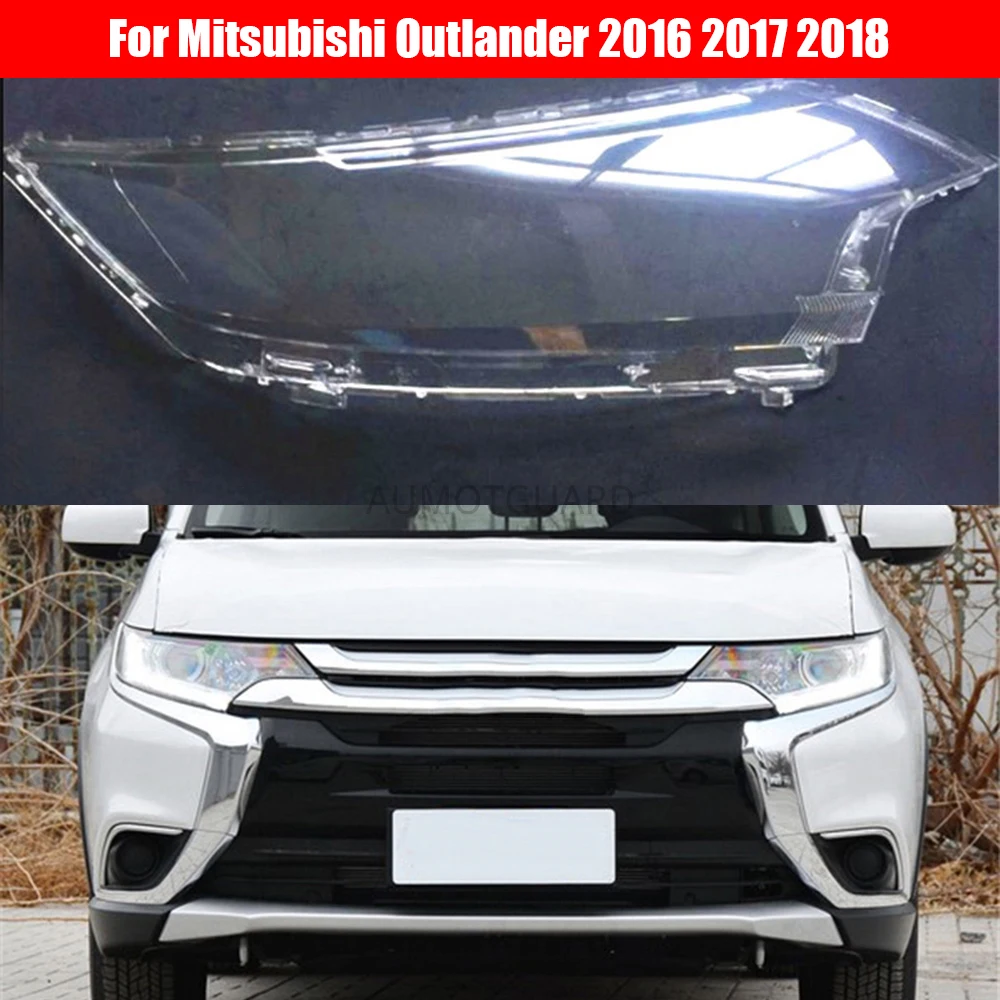

Car Headlight Lens For Mitsubishi Outlander 2016 2017 2018 Car Headlamp Cover Replacement Auto Shell Cover