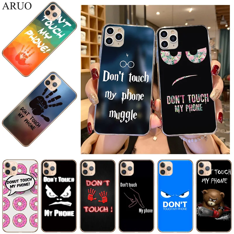 

Phone Case For iPhone 13 11 12 Pro Max XS Max XR X Dont Touch My Phone Soft TPU Silicone For iPhone 6s 7 8 Plus SE 2020 Cover