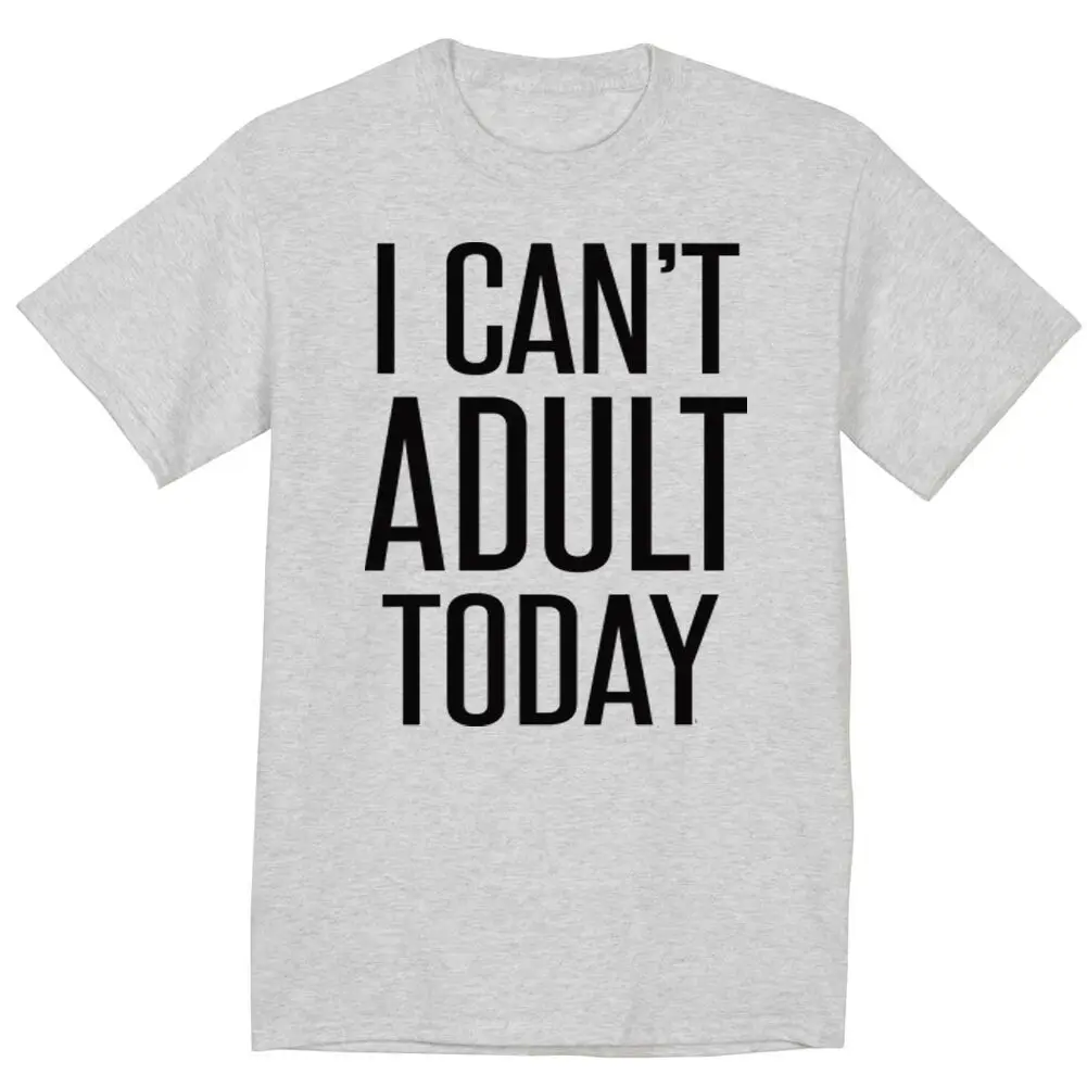 

2021 Summer Men's T-shirt I Can't Adult Today Letter Printing Pattern Loose O-neck High-quality Short-sleeved Men's T-shirt