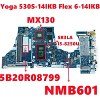 5b20r08799 for lenovo ideapad yoga 530s 14ikb flex 6 14ikb laptop motherboard nm b601 nmb601 w i5 8250u n16s gtr s a2 tested ok