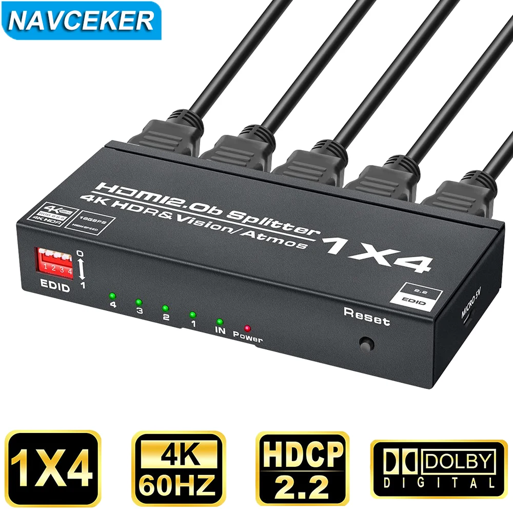 

Navceker 1 Duplicate to 4 HDMI Displays 4K@60Hz HDMI Splitter 1 in 2 Out with Scalar HDR High Speed HDMI Cable Support HDCP 2.2