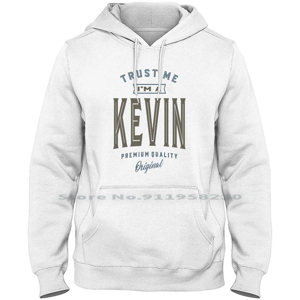 

Is Your Name , Kevin. This Shirt Is For You! Men Women Hoodie Sweater 6XL Big Size Cotton Kevin Your This Name You Me Hi Am