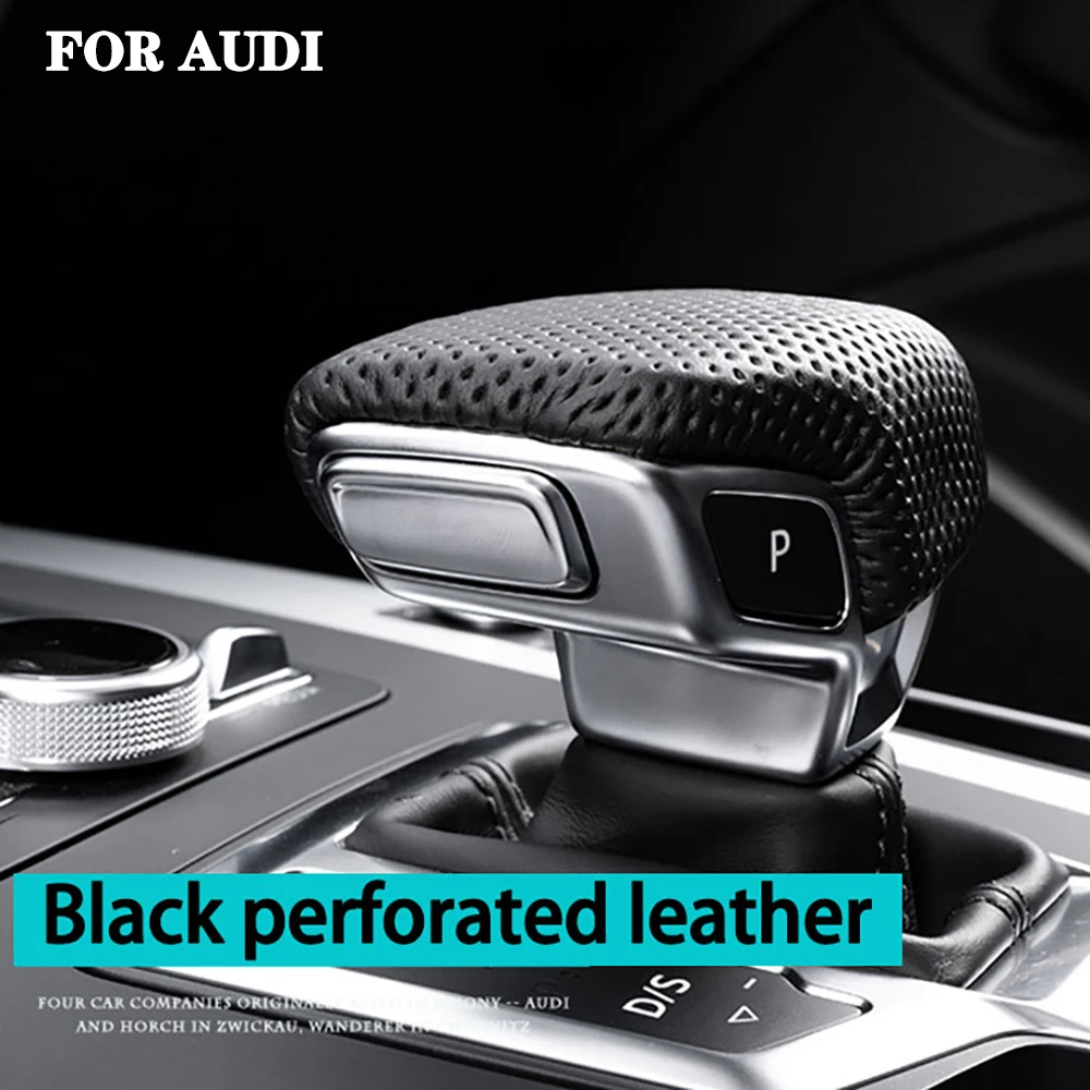 

For Audi A4 B9 A5 Q7 Q5 2016 2017 2018 2019 Black perforated leather selector lever handle Gear Shift Knob handball cover