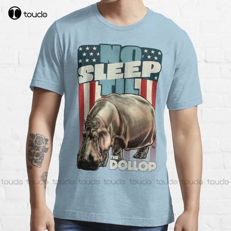 

New The Dollop - No Sleep Til Hippo T-Shirt Women Mens Shirts Cotton Tee Shirts S-5Xl
