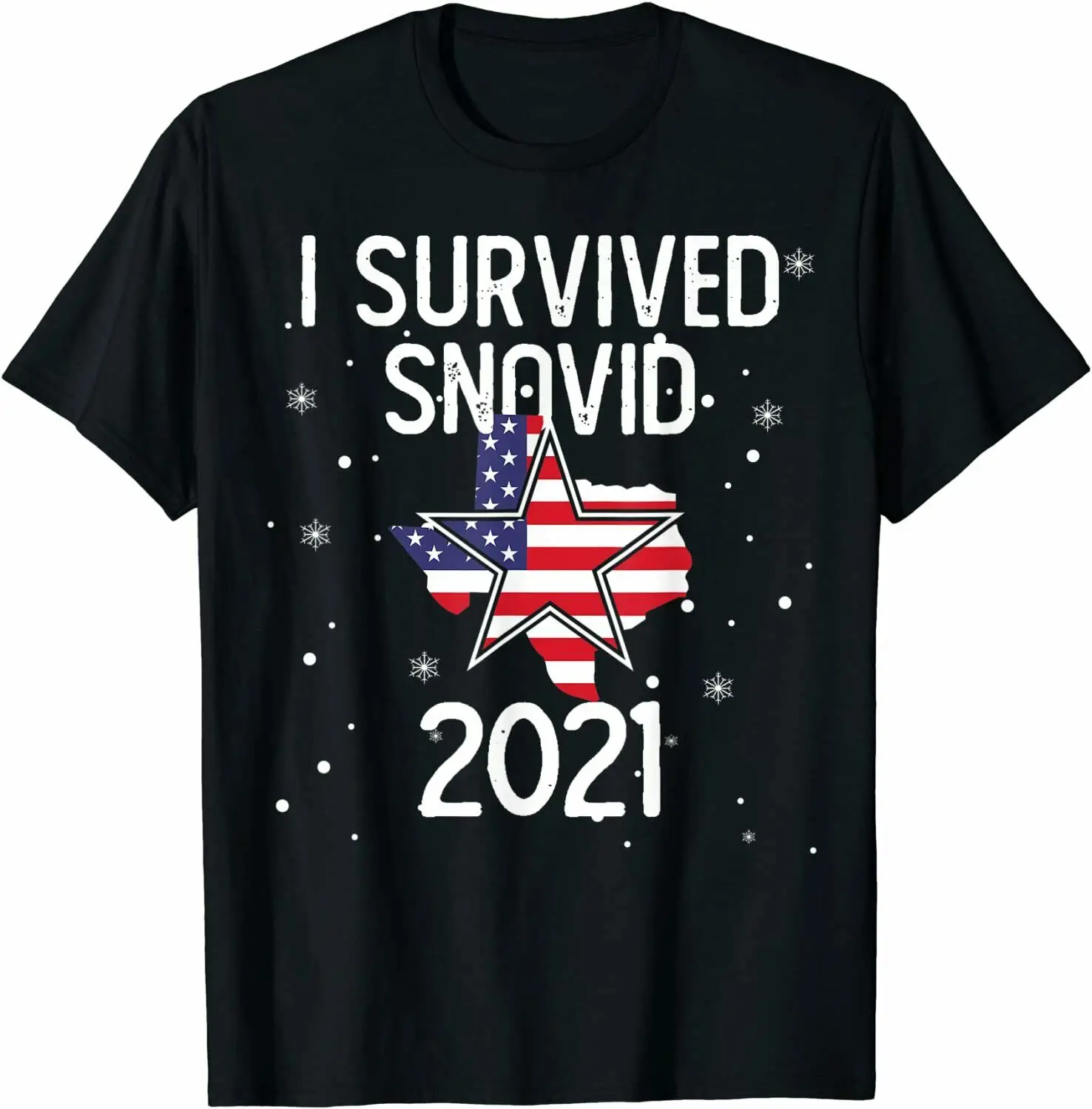 

I Survived Snovid 2021 Texas Snowstorm. Texas Snow T-Shirt. Summer Cotton Short Sleeve O-Neck Mens T Shirt New S-3XL