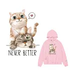 Никогда не лучше, кошки, термоклейкие нашивки для одежды, Термотрансферная термонаклейка, печать на женской футболке, худи, аппликация, Декор