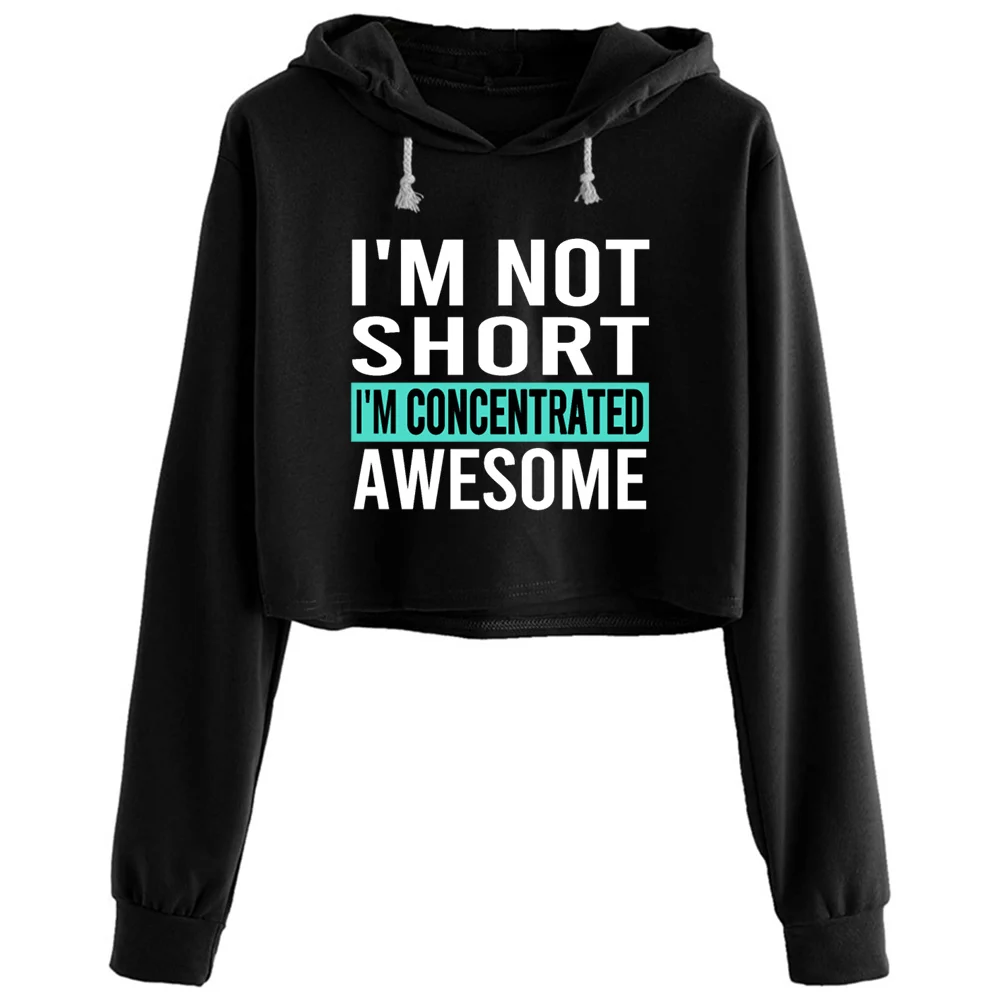 

Im Not Short Im Concentrated Awesome Crop Hoodies Women Aesthetic Kpop Korean Y2k Pullover For Girls