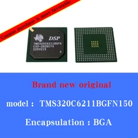 2pcs lot brand new original tms320c6211bgfn150 bga digital signal processor quality assurance