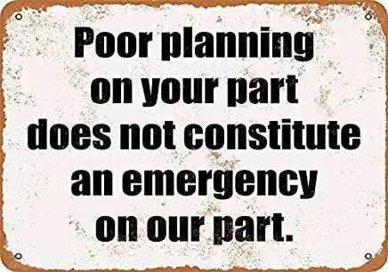 

AOSHISAN Great Tin Sign Poor Planning on Your Part Vintage Retro Aluminum Metal Sign Wall Decoration 12x8 INCH