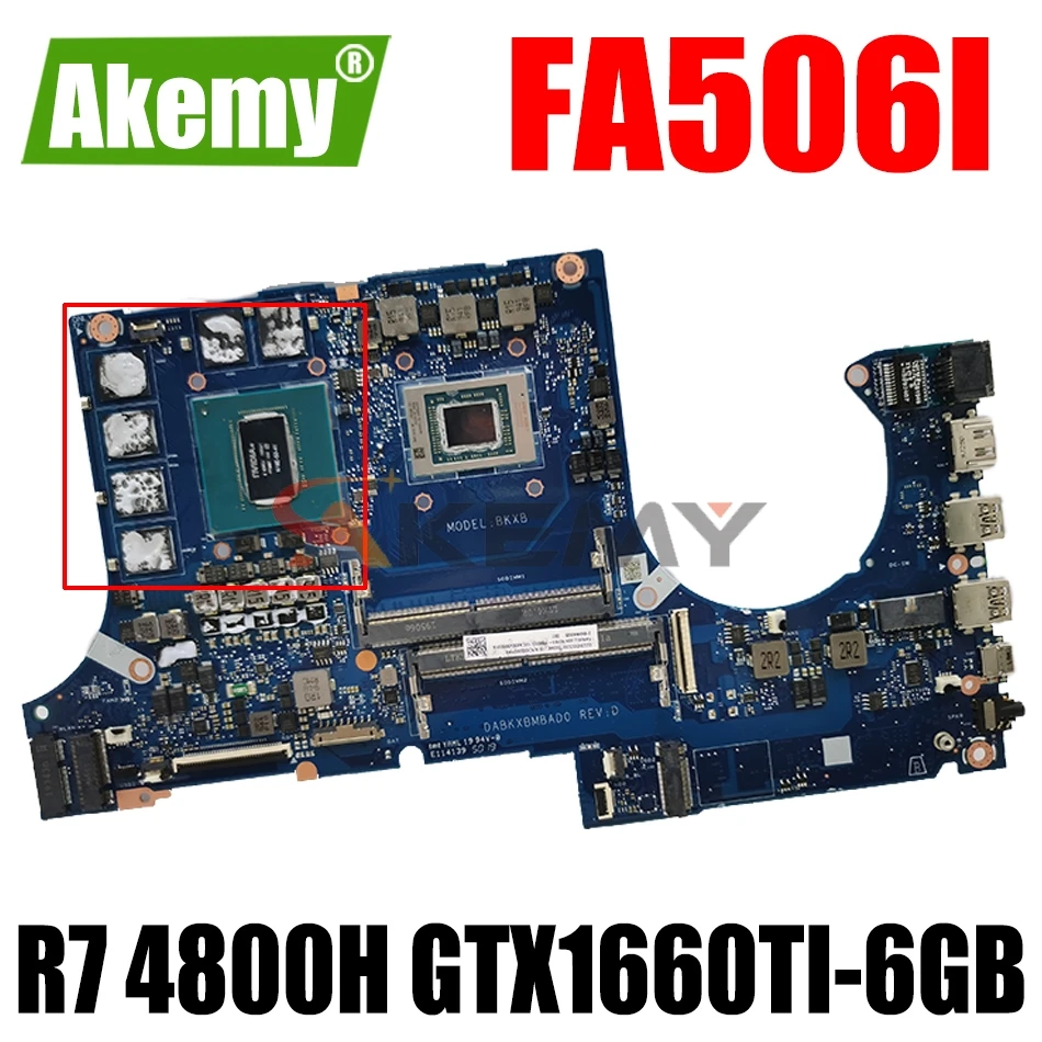 

AKEMY DABKXBMBAD0 LaptopMotherboard For ASUS TUF Gaming A15 FA506IU FA506I Original Mainboard R7 4800H CPU GTX1660TI-6GB