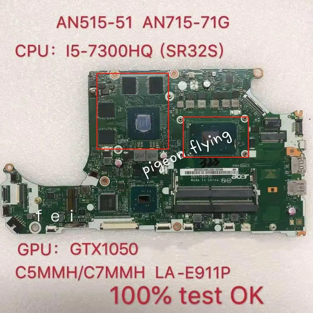 

A715-71 Motherboard Mainboard for Acer Laptop A715-71G AN515 Laptop C5MMH/C7MMH LA-E911P NBQ2Q11006 with i5-7300HQ GTX 1050 DDR4
