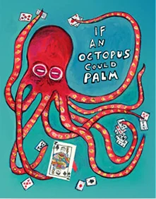 

If An Octopus Could Palm by DD , Magic Tricks