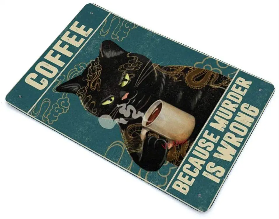 

Vintage Poster Metal Sign Cat Tattoo Coffee Because Murder is Wrong Vintage Poster Vintage Looking Reproduction Metal Sign 8x12